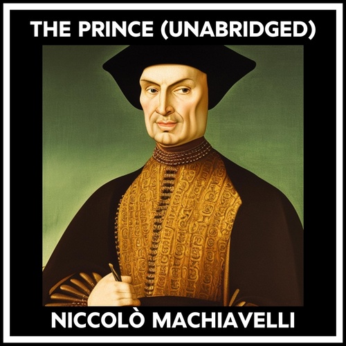 audiobook cover of The Prince (Unabridged), by Niccolo Machiavelli