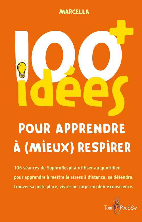 ebook cover of 100 idées+ pour apprendre à (mieux) respirer, by Marcella