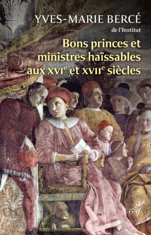 ebook cover of BONS PRINCES ET MINISTRES HAISSABLES AUX XVIE ET XVIIE SIECLE, by Yves-Marie Bercé