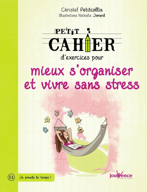 ebook cover of Petit cahier d'exercices pour mieux s'organiser et vivre sans stress, by Christel Petitcollin, Nathalie Jomard