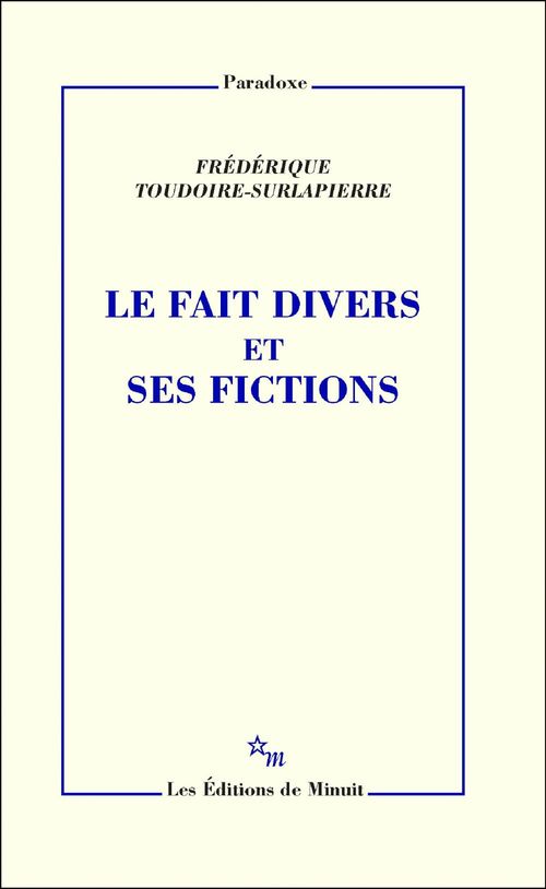Couverture ebook de Le Fait divers et ses fictions, de Frédérique Toudoire-Surlapierre