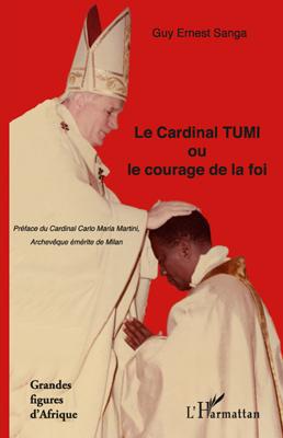 Couverture ebook de Le Cardinal TUMI ou le courage de la foi, de Guy ernest Sanga