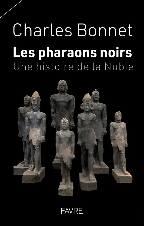 ebook cover of Les pharaons noirs - Une histoire de la Nubie, by Charles Bonnet