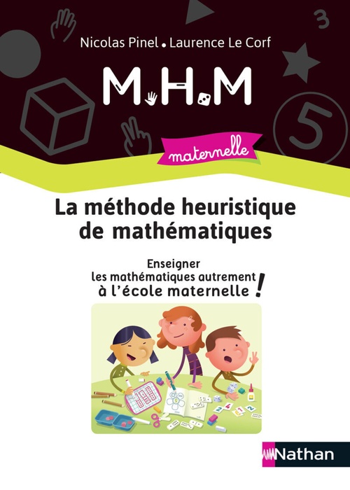 Couverture ebook de MHM - Guide la méthode heuristique de mathématiques Maternelle, de Nicolas Pinel, Laurence Le Corf