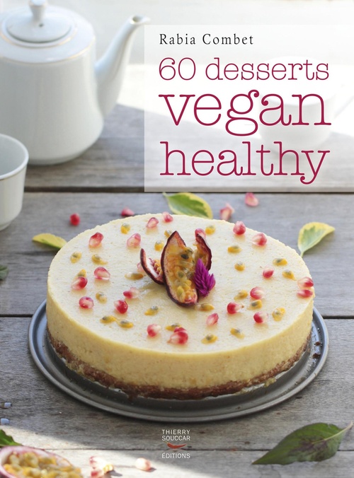 Couverture ebook de 60 desserts vegan healthy, de Rabia Combet