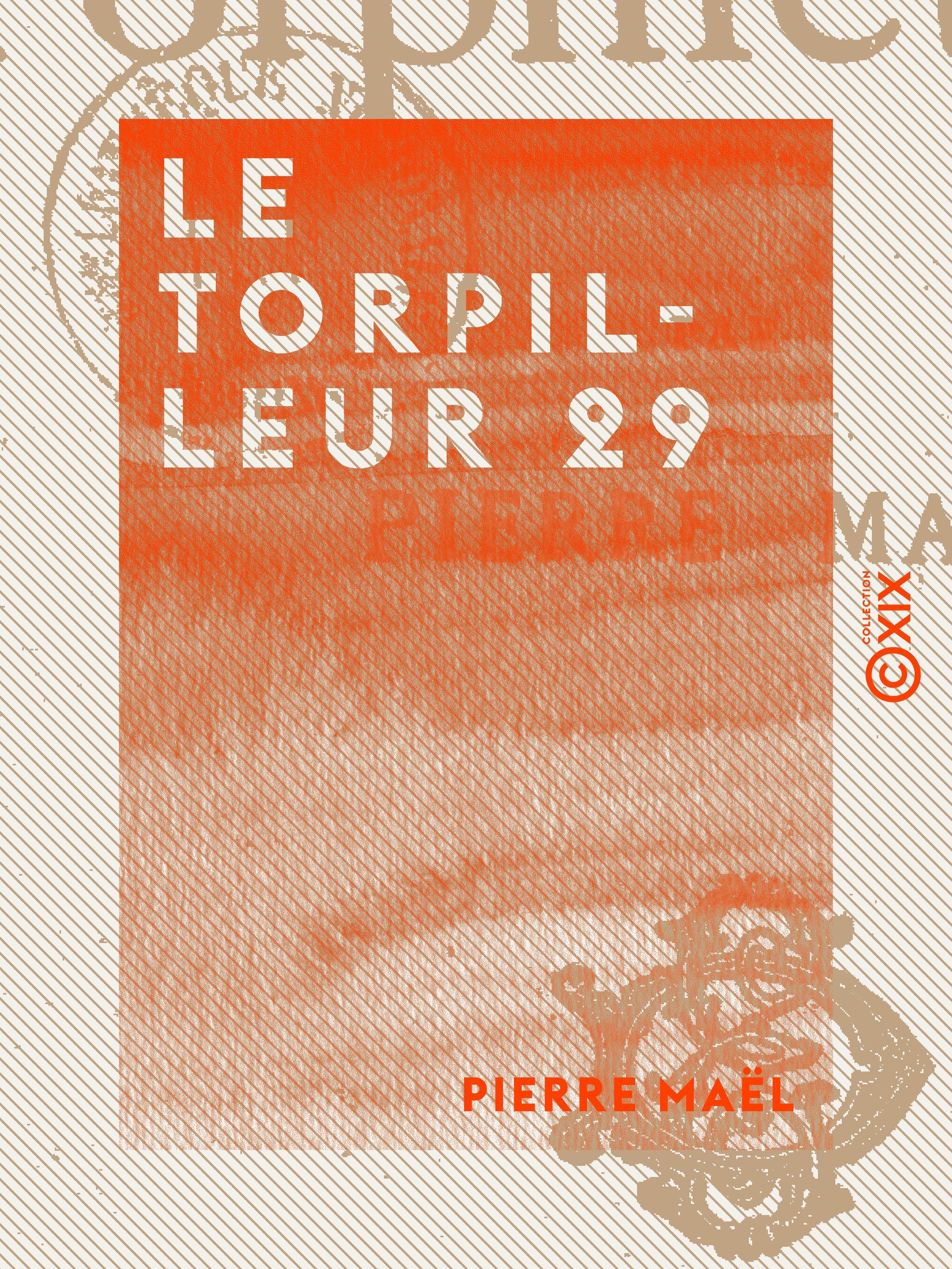 Couverture ebook de Le Torpilleur 29, de Pierre Mael