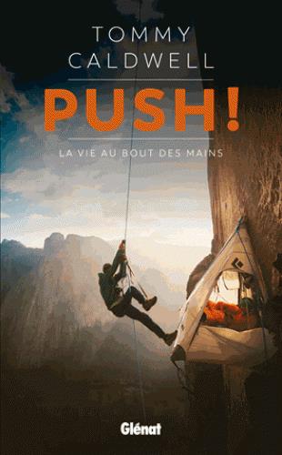 ebook cover of Push ! La vie au bout des mains, by Tommy Caldwell