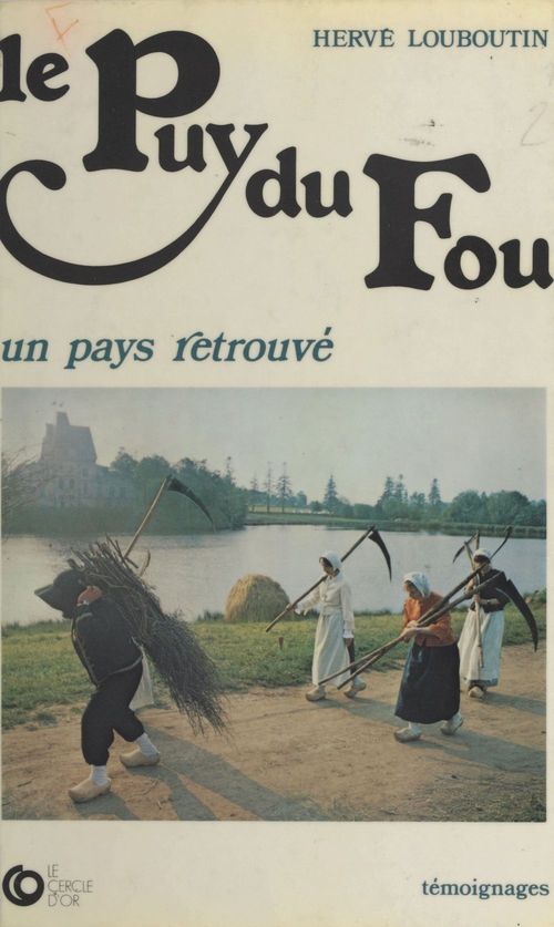 Couverture ebook de Le Puy du fou : Un pays retrouvé, de Herve Louboutin