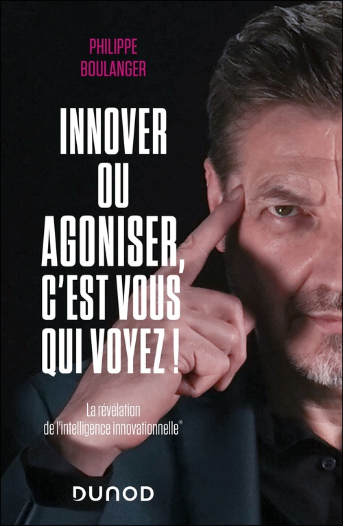 Couverture ebook de Innover ou agoniser, c'est vous qui voyez !, de Philippe Boulanger