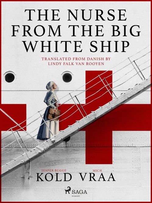 ebook cover of The Nurse from the Big White Ship, by Jesper Bugge Kold, Mich Vraa