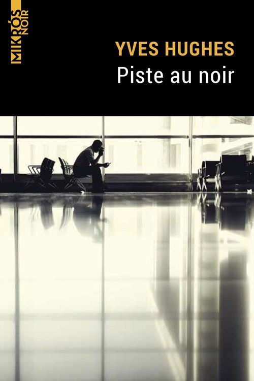 Couverture ebook de Piste au noir, de Yves Hughes