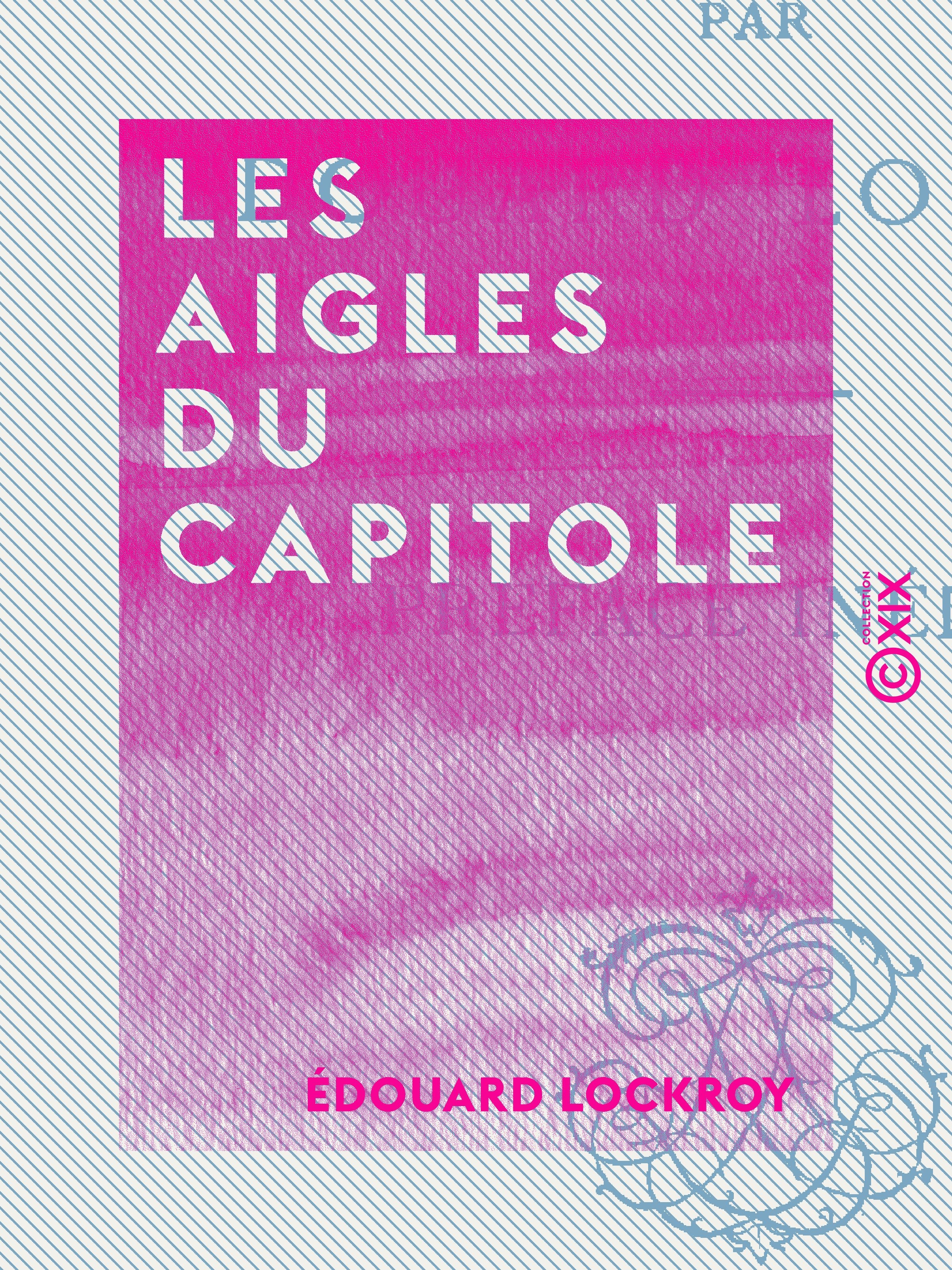 Couverture ebook de Les Aigles du Capitole, de Edouard Lockroy