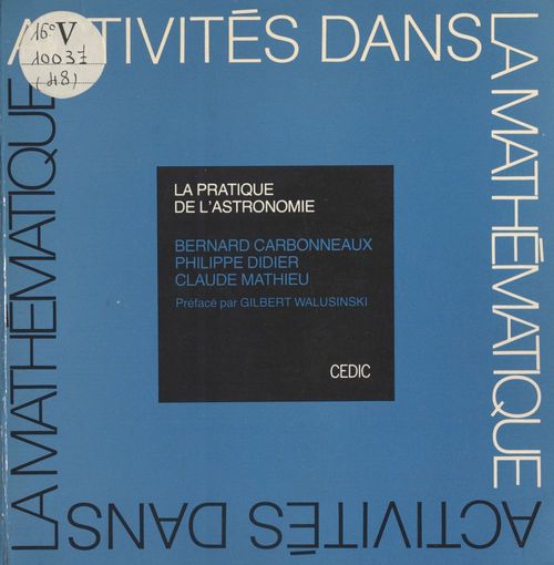 Couverture ebook de La pratique de l'astronomie, de Bernard Carbonneaux, Claude Mathieu, Philippe Didier