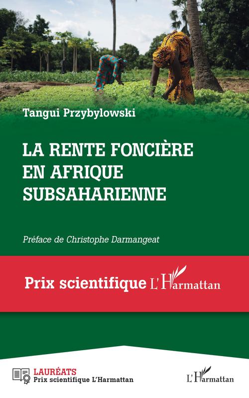 Couverture ebook de La rente foncière en Afrique subsaharienne, de Tangui Przybylowski