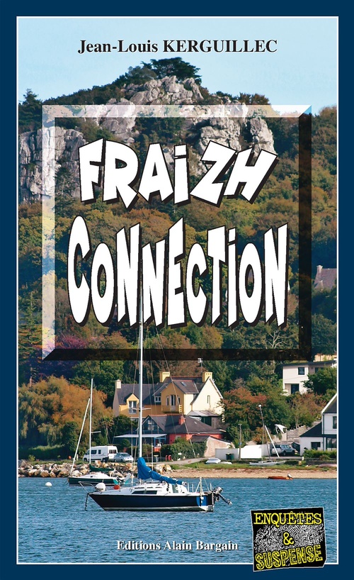 Couverture ebook de Fraizh connection, de Jean-Louis Kerguillec