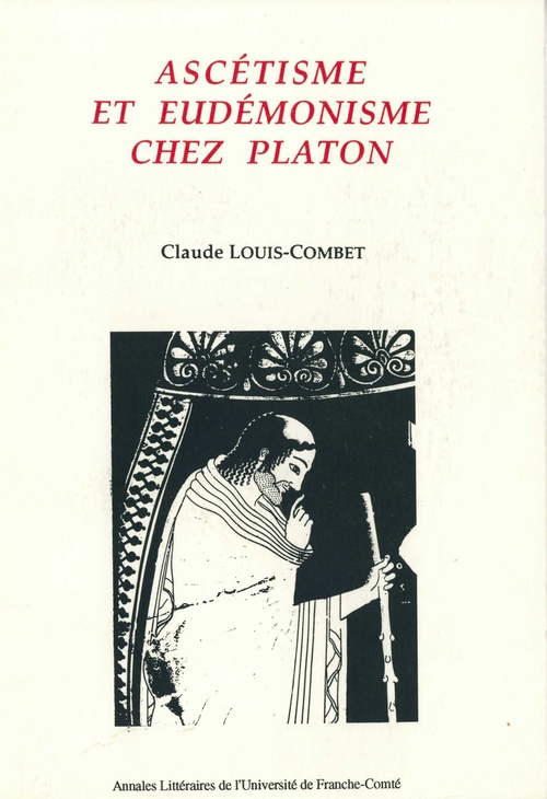 ebook cover of Ascétisme et eudémonisme chez Platon, by Claude Louis-Combet