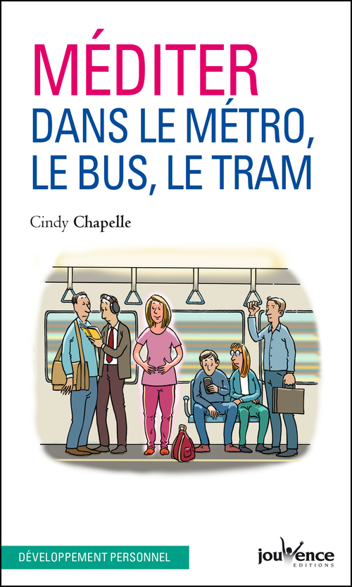 Couverture ebook de Méditer dans le métro, le bus, le tram, de Cindy Chapelle