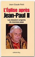 Couverture ebook de L'Eglise après Jean-Paul II, de Jean-claude Petit