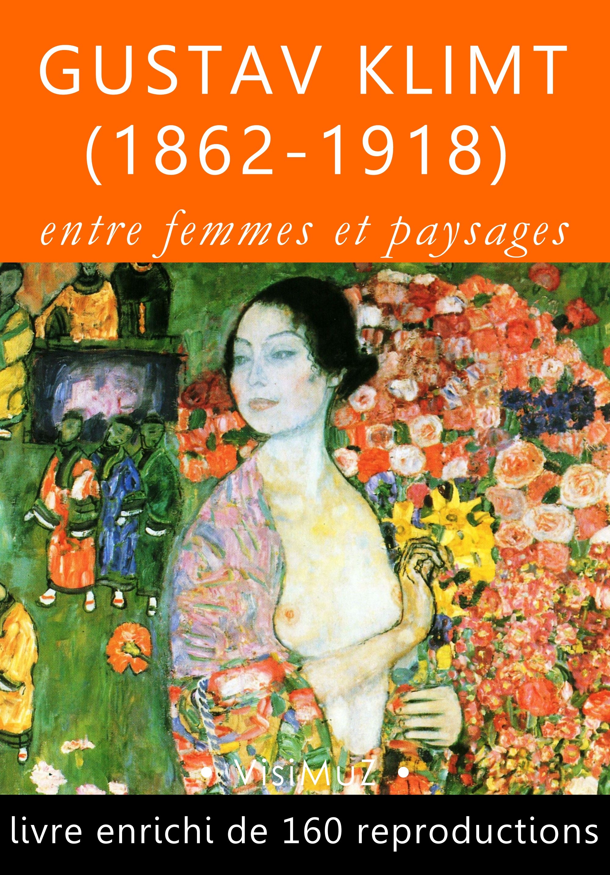 ebook cover of Gustav Klimt (1862-1918), entre femmes et paysages, by Francois Blondel