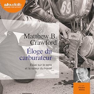 audiobook cover of Éloge du carburateur, by Matthew b. Crawford