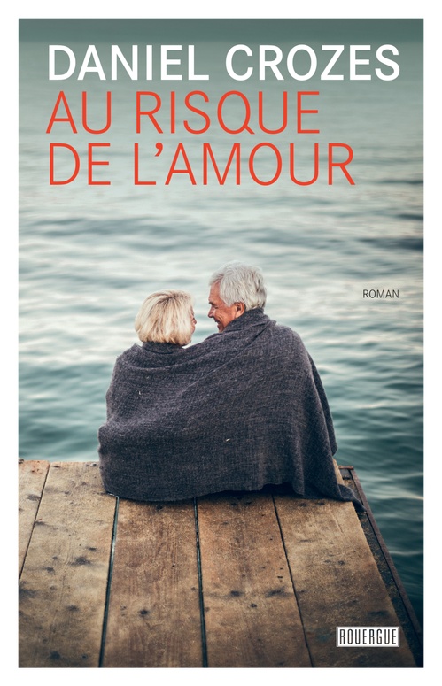 Couverture ebook de Au risque de l'amour, de Daniel Crozes
