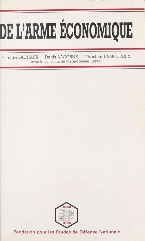 ebook cover of De l'arme économique, by Christian Lamoureux, Claude Lachaux, Denis Lacorne