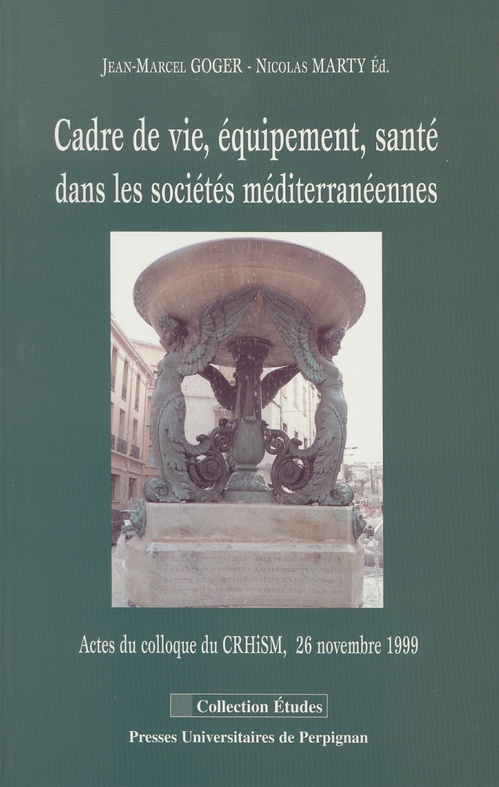 ebook cover of Cadre de vie, équipement, santé dans les sociétés méditerranéennes, by Nicolas Marty, Jean-Marcel Goger