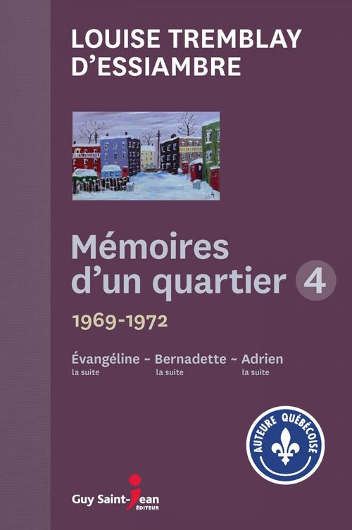Couverture ebook de Mémoires d'un quartier 4, de Louise Tremblay d'Essiambre