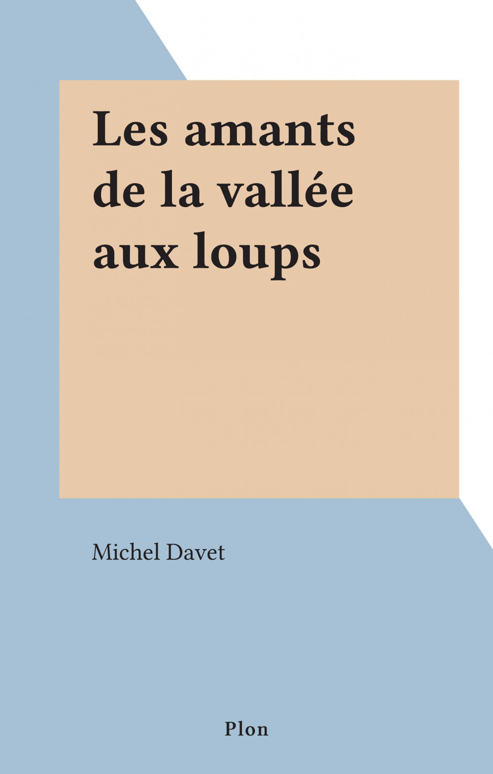 ebook cover of Les amants de la vallée aux loups, by Michel Davet