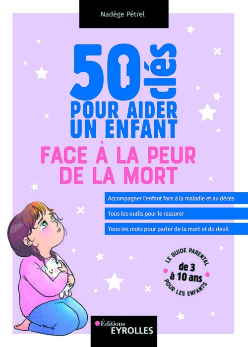 Couverture ebook de 50 clés pour aider un enfant face à la peur de la mort, de Nadège Pétrel