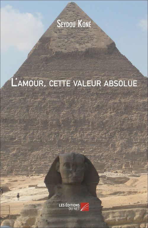 Couverture ebook de L'amour, cette valeur absolue, de Seydou Koné