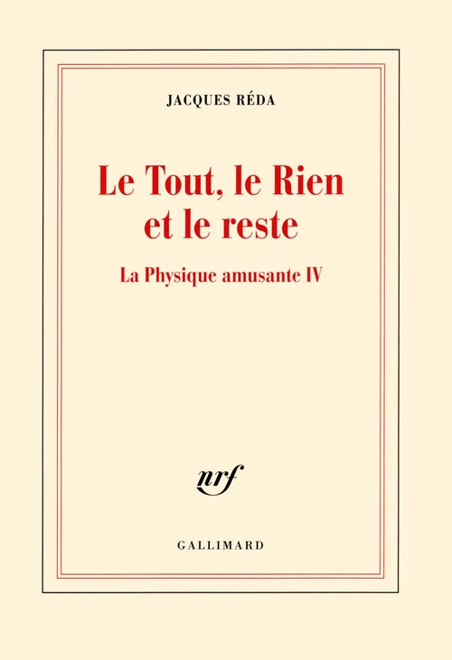 Couverture ebook de La Physique amusante (Tome 4) - Le Tout, le Rien et le reste, de Jacques Réda