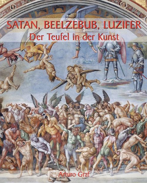 Couverture ebook de Satan, Beelzebub, Luzifer - Der Teufel in der Kunst, de Arturo Graf