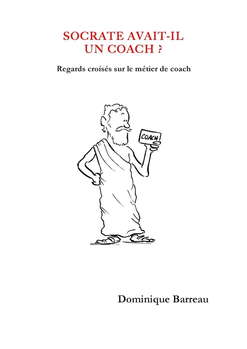 ebook cover of Socrate avait-il un coach ?, by Dominique Barreau