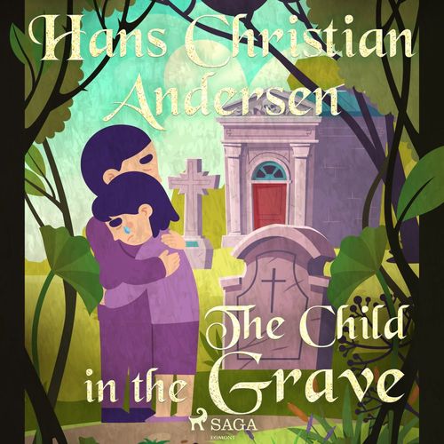 audiobook cover of The Child in the Grave, by Hans Christian Andersen