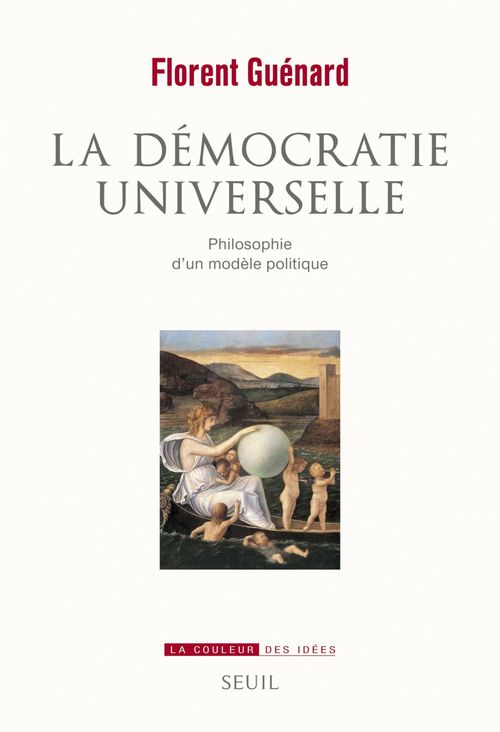 Couverture ebook de La démocratie universelle. Philosophie d'un modèle politique, de Florent Guénard
