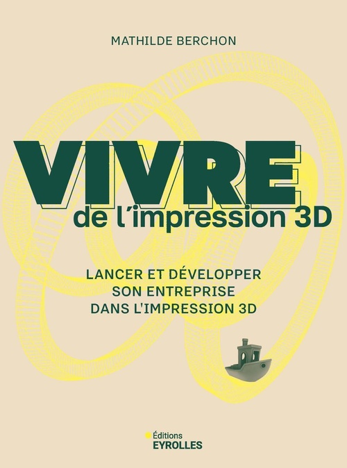 Couverture ebook de Vivre de l'impression 3D, de Mathilde Berchon