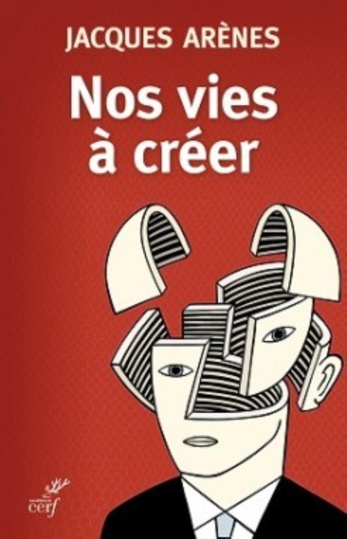 Couverture ebook de NOS VIES À CRÉER, de Jacques Arènes