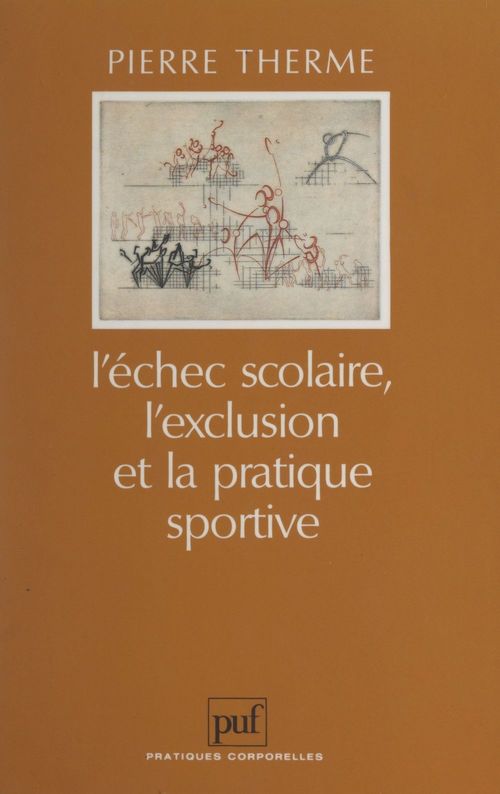 Couverture ebook de L'échec scolaire, l'exclusion et la pratique sportive, de Pierre Therme