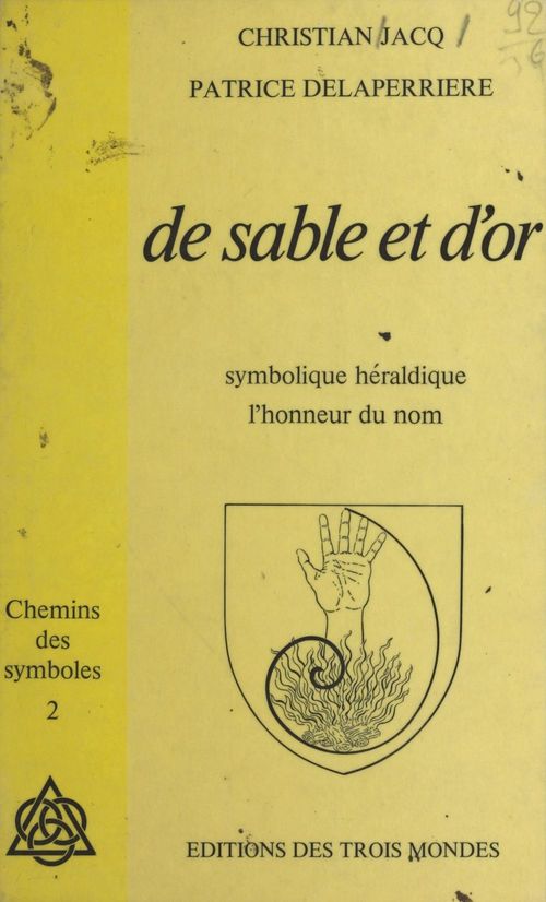 ebook cover of De sable et d'or : symbolique héraldique, l'honneur du nom, by Christian Jacq, Patrice Delaperriere