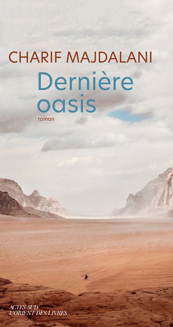 Couverture ebook de Dernière oasis, de Charif Majdalani
