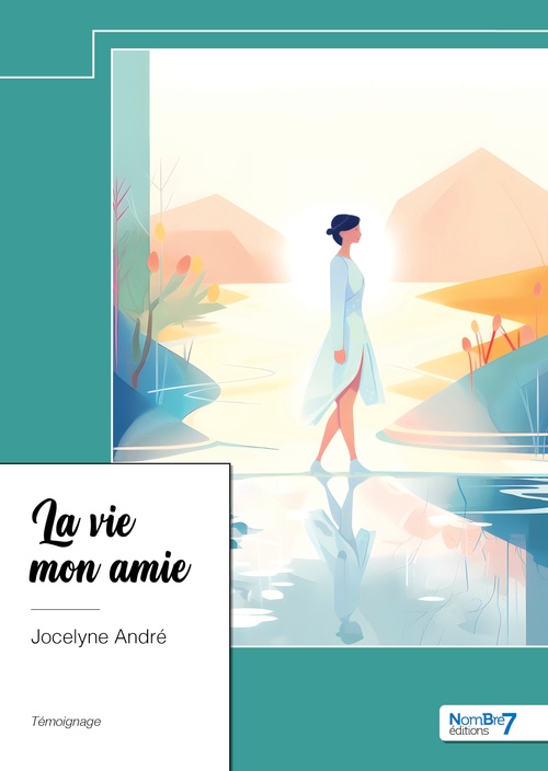 Couverture ebook de La vie mon amie, de Jocelyne André