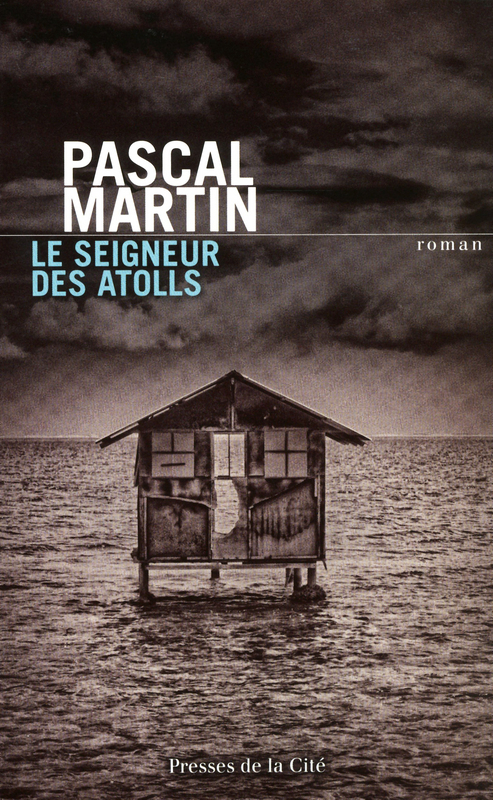 Couverture ebook de LE SEIGNEUR DES ATOLLS, de Pascal Martin
