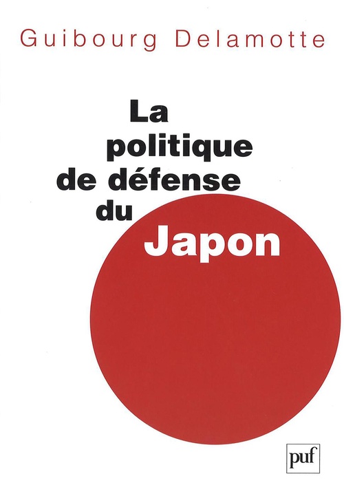ebook cover of La politique de défense du Japon, by Guibourg Delamotte