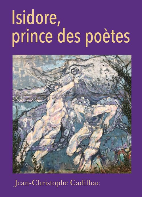 Couverture ebook de Isidore, prince  des poètes, de Jean-christophe Cadilhac