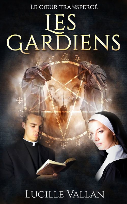 ebook cover of Les Gardiens - Le Coeur Transpercé, by Lucille Vallan