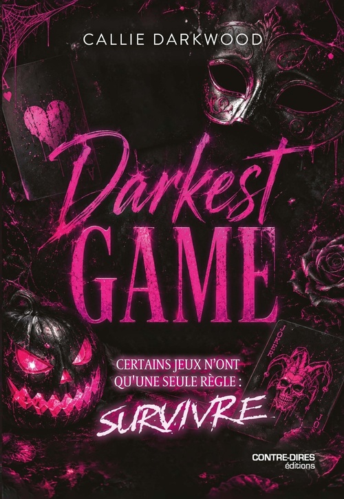 ebook cover of Darkest Game - Certains jeux n'ont qu'une seule règle : survivre, by Callie Darkwood