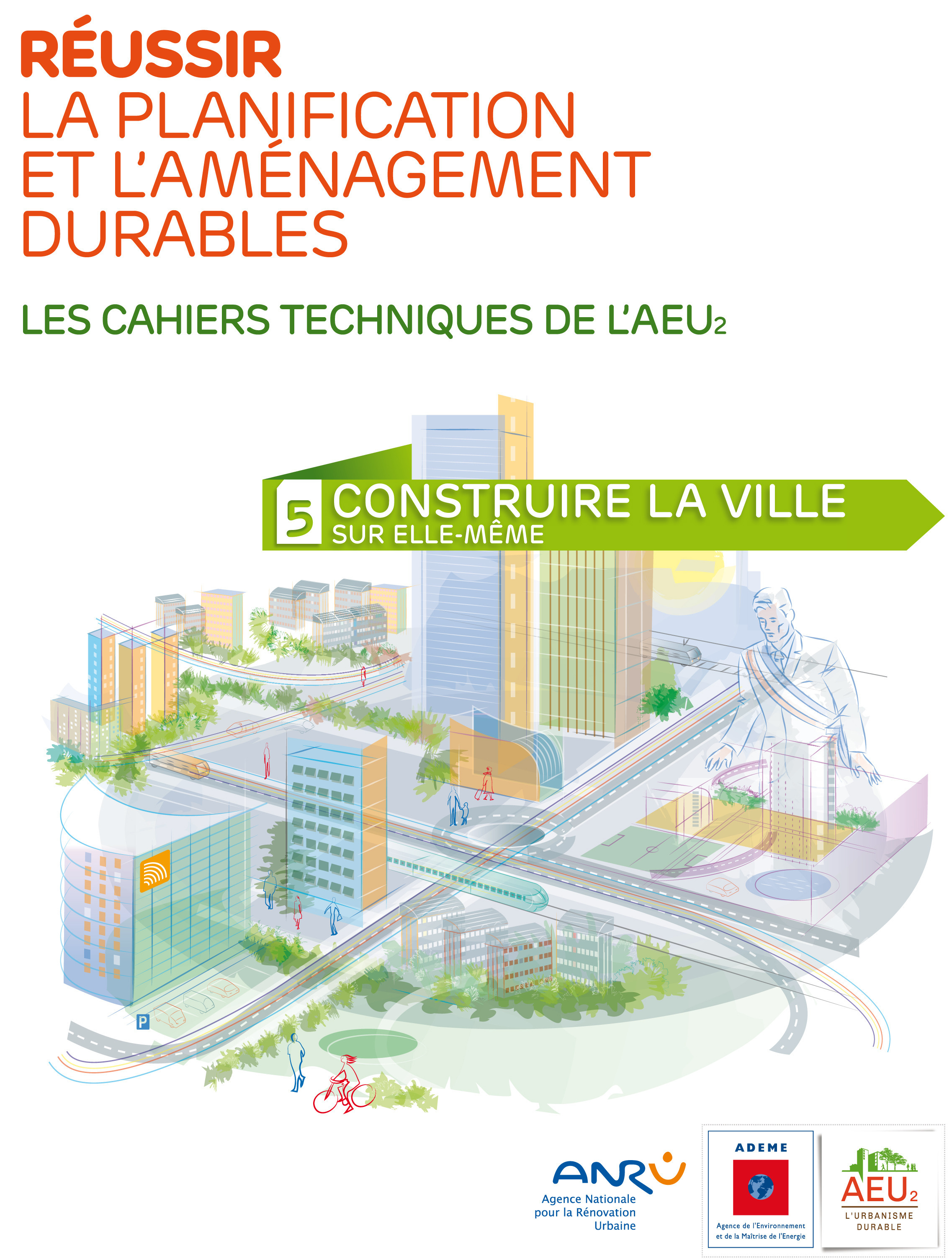 ebook cover of Réussir la planification et l'aménagement durables - 5 Construire la ville sur elle-même, by Collectif