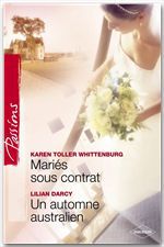 ebook cover of Mariés sous contrat - Un automne australien (Harlequin Passions), by Lilian Darcy, Karen Toller Witthenburg