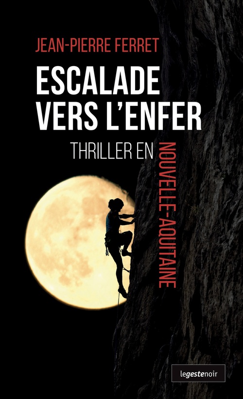 ebook cover of Escalade vers l'Enfer, by Jean-Pierre Ferret